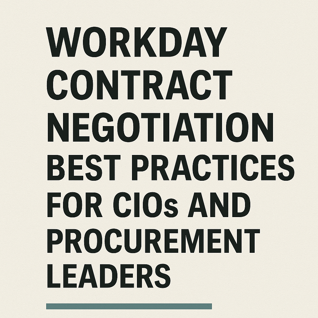 Workday Contract Negotiation Best Practices for CIOs and Procurement Leaders